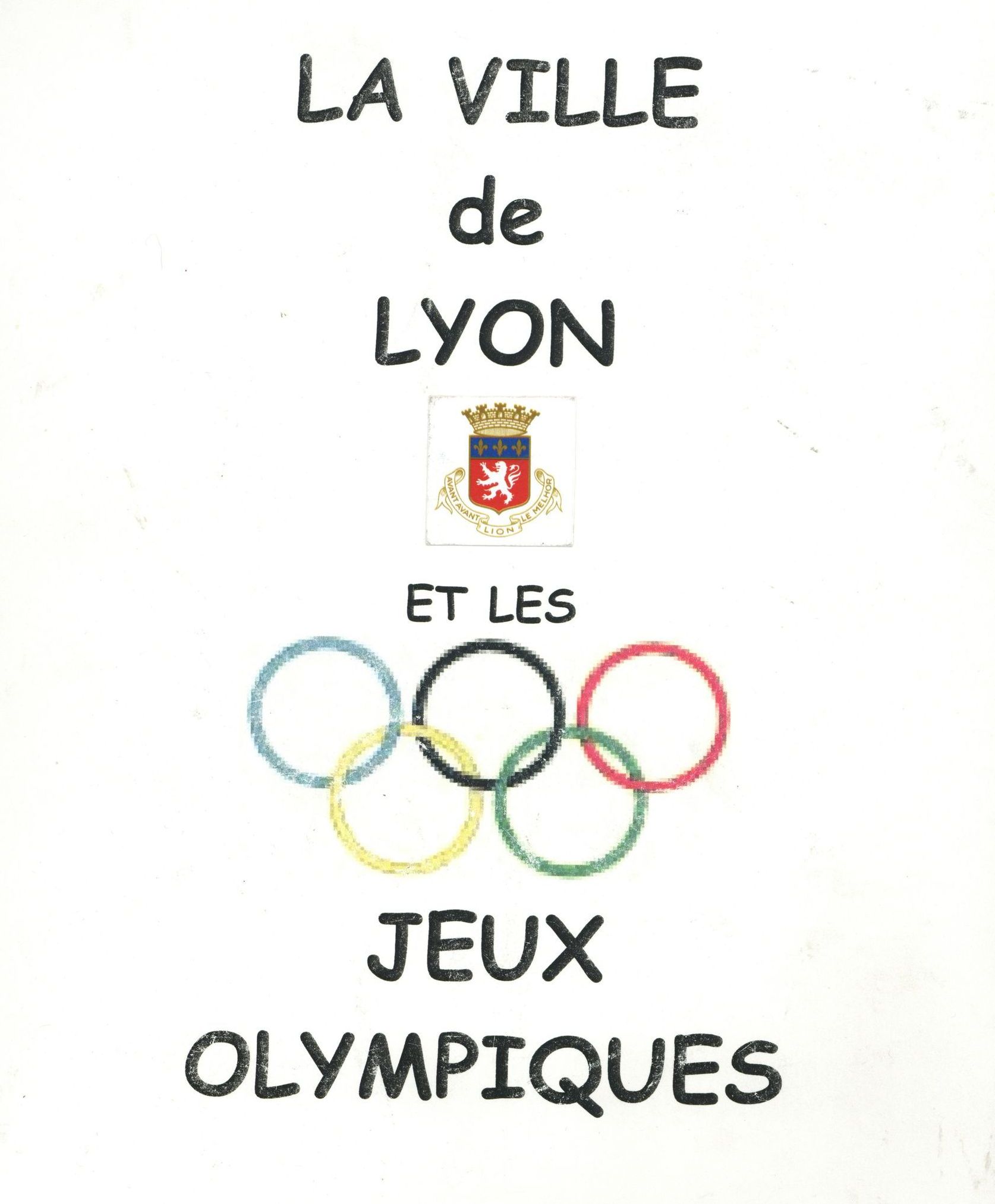 Couverture du cahier de souvenirs de Tony Bertrand intitulé "La ville de Lyon et les Jeux Olympiques" : ([années 2010], cote 362II/14)