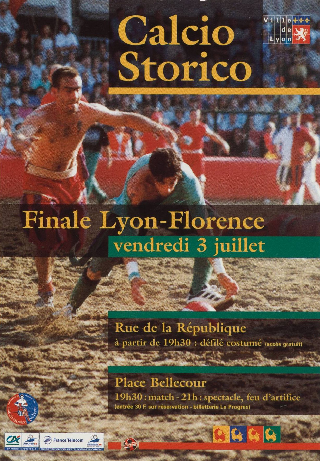 Lyon - Calcio Storico. Finale Lyon-Florence, vendredi 3 juillet : affiche (1998, cote 4FI_11593)